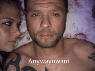 Anywayuwant