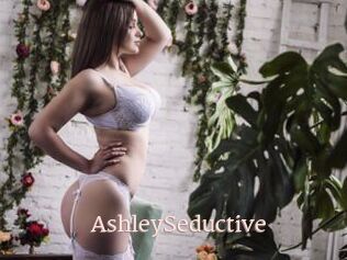 AshleySeductive