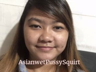 AsianwetPussySquirt