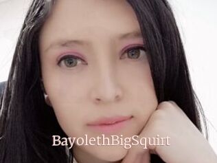 BayolethBigSquirt