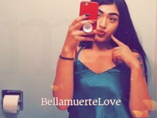 BellamuerteLove