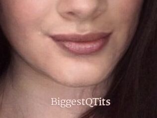 BiggestQTits