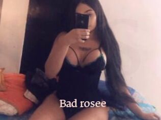 Bad_rosee