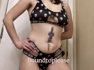 Boundtoplease
