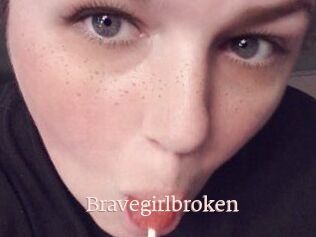 Bravegirlbroken