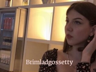 Brimladgossetty