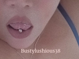 Bustylushious38