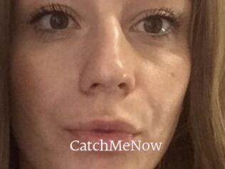 CatchMeNow