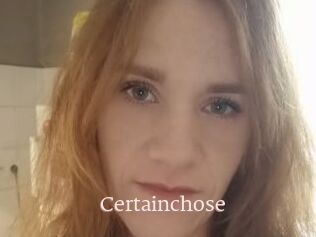 Certainchose