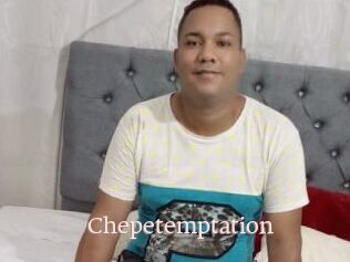 Chepetemptation