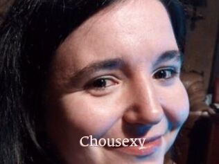 Chousexy