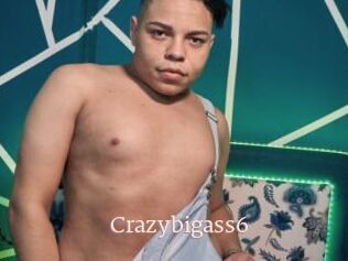 Crazybigass6
