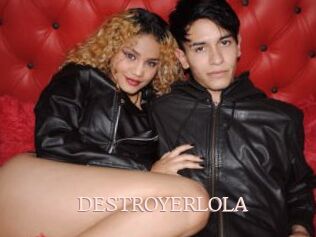 DESTROYERLOLA