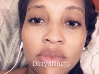 Dirtydiana33