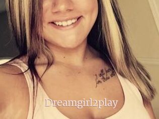 Dreamgirl2play