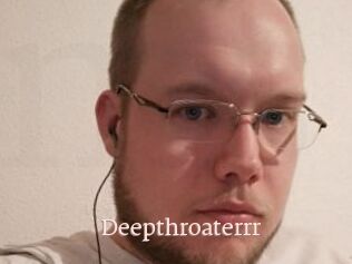 Deepthroaterrr