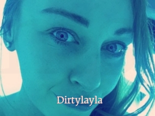 Dirtylayla