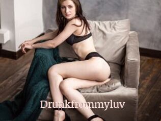 Drunkfrommyluv