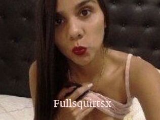 Fullsquirtsx