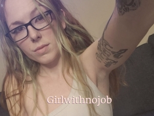 Girlwithnojob
