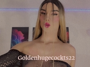 Goldenhugecockts22