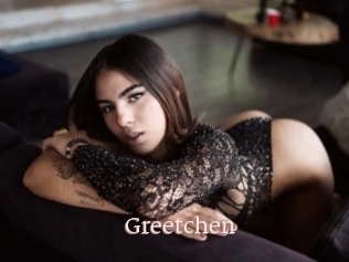 Greetchen