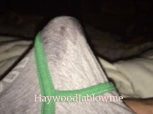 HaywoodJablowme