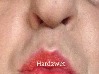 Hard2wet