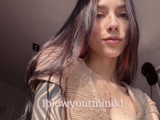 Iblowyourmindd