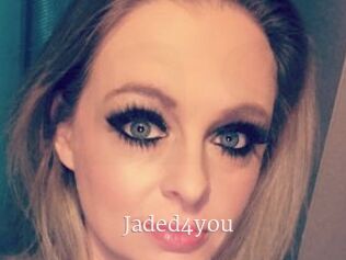 Jaded4you