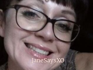 JaneSaysXO