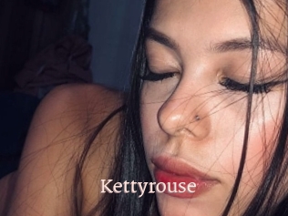 Kettyrouse