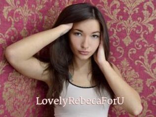 LovelyRebecaForU