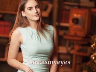 Loveismyeyes