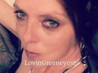 LovinGreeneyese