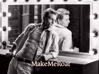 MakeMeRoar