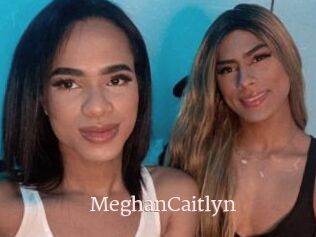 MeghanCaitlyn