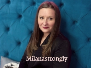 Milanastrongly