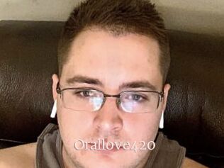 Orallove420