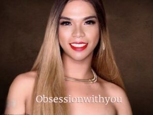 Obsessionwithyou