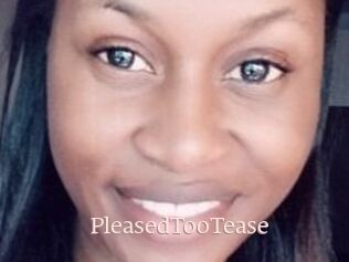 PleasedTooTease
