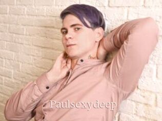 Paulsexydeep