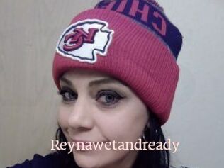 Reynawetandready