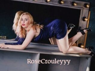 RoseCrouleyyy