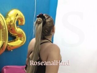 RoseanalHard