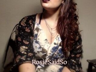 RosieSaidSo