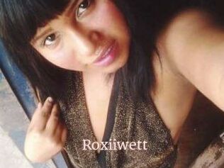 Roxiiwett