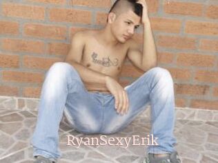 RyanSexyErik
