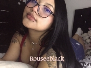 Rouseeblack
