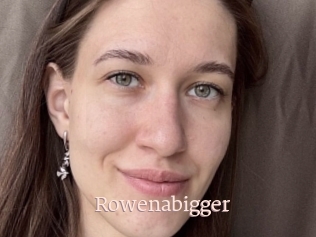 Rowenabigger